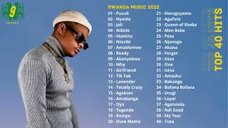 New Rwandan Music 2022 Vol  2  Okkama, Bruce Melodie, Juno Kizigenza, Meddy, Kenny Sol