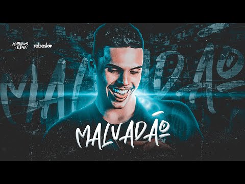 MEGA FUNK - MALVADÃO (MATHEUS EDU)