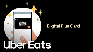 How to use your Digital Plus Card - United States | Uber Eats