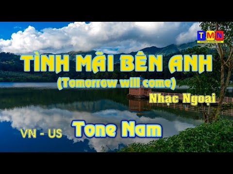 [KARAOKE] Tình mãi bên anh - Tomorrow will come (Nhạc Ngoại) – Tone Nam (Fm)|#coverbytmn