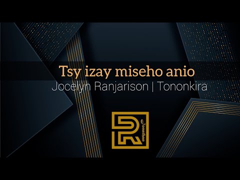 Tsy izay miseho anio | Jocelyn Ranjarison | Hira évangélique | Tononkira