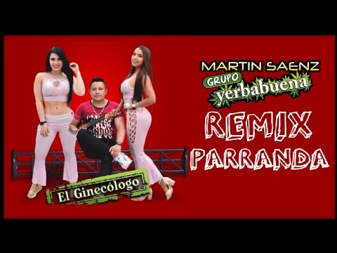 Remix Parrandero exitos / Grupo Yerbabuena / Martin saenz 2020