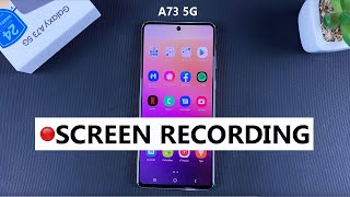 Samsung Galaxy A73 5G: How To Record Screen