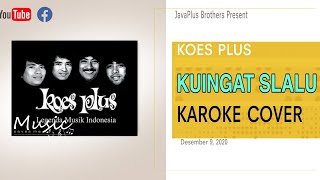 Download lagu Kuingat selalu - Koes Plus ( Karoke cover non vokal ) mp3 Download lagu Kuingat selalu - Koes Plus ( Karoke cover non vokal ) mp3