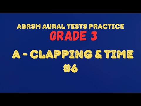 ABRSM GRADE 3 Aural Tests Practice | Test A #6 | Clapping and Time