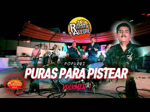 Popurrí Puras para Pistear Volumen 1 - Ritmo Alegre