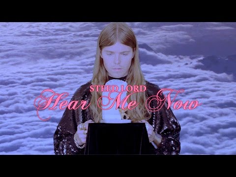 Steed Lord - Hear Me Now (Official Video)