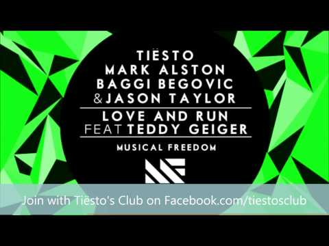 Tiësto, Mark Alston, Baggi Begovic & Jason Taylor ft Teddy Geiger Love and Run