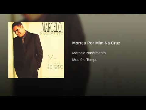 Morreu Por Mim Na Cruz video