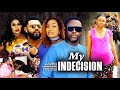 MY INDECISION 9 2022 NEW MOVIE ONNY MICHAEL STEPHEN ODIMGBE Latest Nigerian Movie