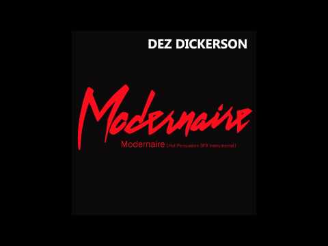 Dez Dickerson - Modernaire [Hot Persuasion SFX Instrumental]