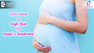 Tests done in High Risk Pregnancy for Down