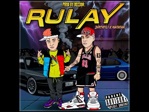 MATATAN GG x DIRTYFILI - RULAY (prod. DEESON)