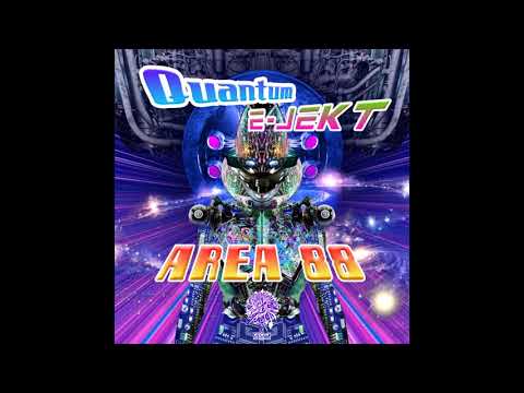 E-Jekt, QUANTUM - Area 88