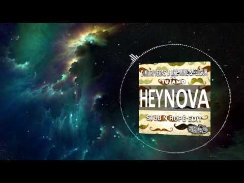 Tujamo vs Dimitri Vegas & Like Mike & Felguk-Hey Nova! (Stub N Rope Edit)