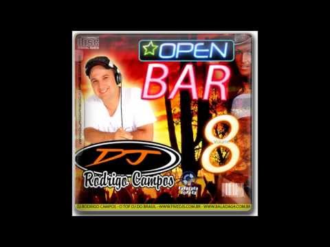 Open Bar Vol.8 - Dj Rodrigo Campos - Parte 2