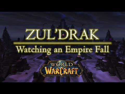 Zul'Drak: Watching an Empire Fall (Deep Dive & Lore Theory) | World of Warcraft