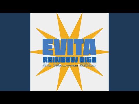 Rainbow High (From "Evita")