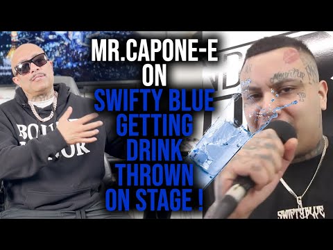 MR.CAPONE-E ON SWIFTY BLUE GETTING DRINK THROWN ON STAGE !