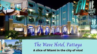 The Wave Hotel, Pattaya. A review of the art deco, boutique hotel on beach road.