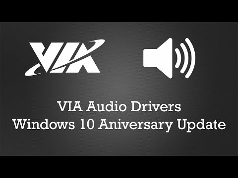 VIA Audio Drivers 64bit Fix - Windows-10 Aniversary Update
