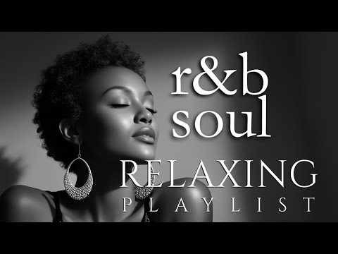 【R&B Soul】Relaxing Chill Playlist – Smooth Vocals & Deep Grooves for the Soul