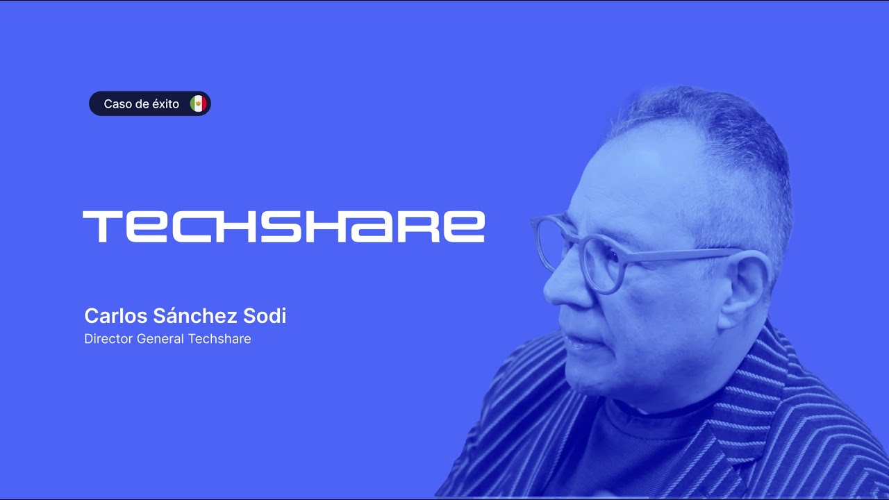 Caso de éxito Techshare | Historias de emprendedores exitosos
