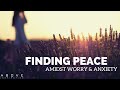 FINDING PEACE AMIDST WORRY ANXIETY Put It In God S Hands Inspirational Motivational Video