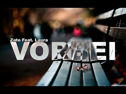 Zate Feat Laura - Vorbei [Musik zum Nachdenken] FREETRACK Neue musik 2015