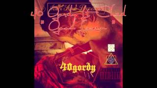 40 Gordy Ft Chad - Good Lovin ( New R&amp;B Songs)