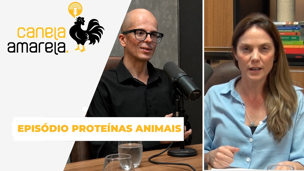 PODECAST CANELA AMARELA - EPISÓDIO PROTEÍNAS ANIMAIS