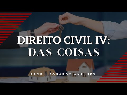 Direito Civil - Direito das Coisas