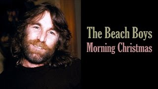 The Beach Boys  "Morning Christmas"
