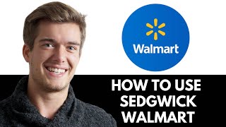 How To Use Sedgwick On Walmart (2026)