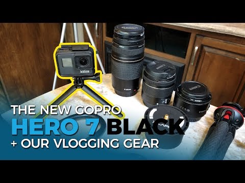 The New GoPro Hero 7 Black + Our Vlogging Gear | Ep. 55 Video