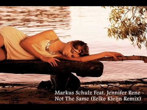 Markus Schulz Feat. Jennifer Rene - Not The Same (Eelke Kleijn Remix)