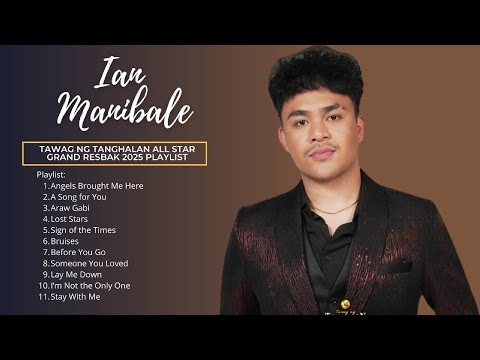 Ian Manibale Tawag ng Tanghalan All Star Grand Resbak 2025 Playlist