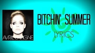 Avril Lavigne - Bitchin&#39; Summer | Lyrics