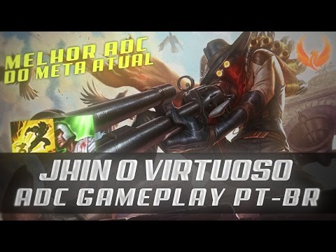 MELHOR ADC DO META ATUAL - JHIN ADC GAMEPLAY [PT-BR]