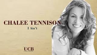 Chalee Tennison - I Ain&#39;t