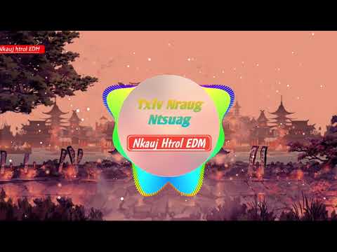 Txiv Nraug Ntsuag Remix - Yasmi - JN Vang | Nkauj Htrol EDM