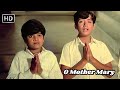 O Mother Mary ओ मदर मेरी Bachpan 1970 Sanjeev Kumar Keshto Mukherjee Lata Mangeshkar