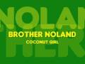 Brother Noland - Coconut Girl 