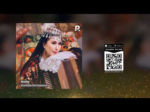 Xurshida Eshniyazova - Svarka | Хуршида Эшниязова - Сварка (AUDIO)