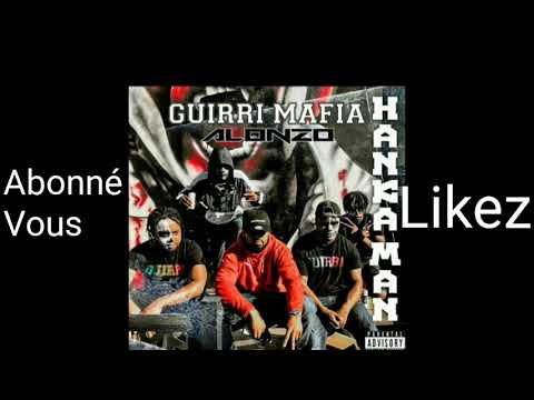 Guirri Mafia - Hanka man (feat. Alonzo) LEAKS