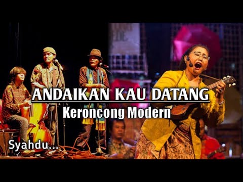 ANDAIKAN KAU DATANG KEMBALI - Keroncong modern cover
