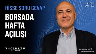 Borsada Hafta Açılışı | Mehmet Aşçıoğlu | Tacirler Yatırım