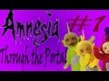Amnesia Through The Portal Part1 When Teletubbies Attack