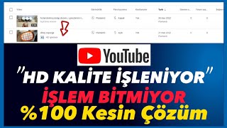 Youtube HD İşleniyor İşlemi Bitmiyor Kesin Çözüm ✅ Youtube HD Video Yü