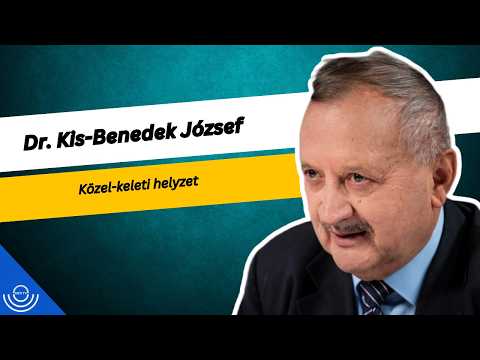Pirkadat: Dr. Kis-Benedek József – Közel-keleti helyzet